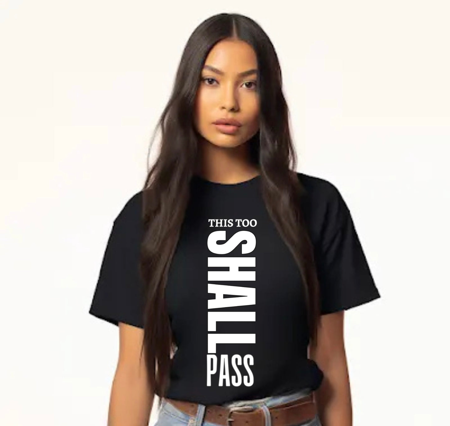 This Too Shall Pass Tshirt