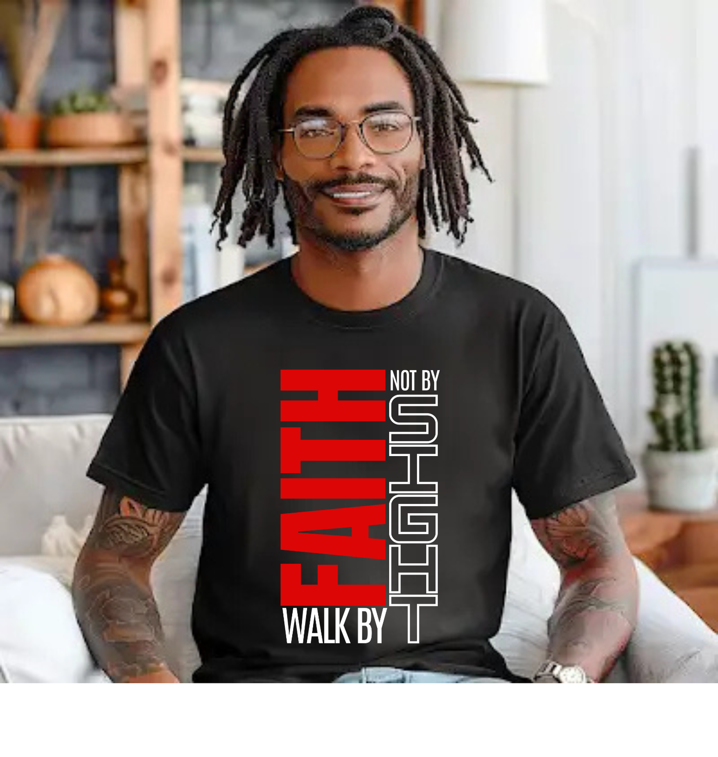 Walk By Faith Not By Sight Tshirt